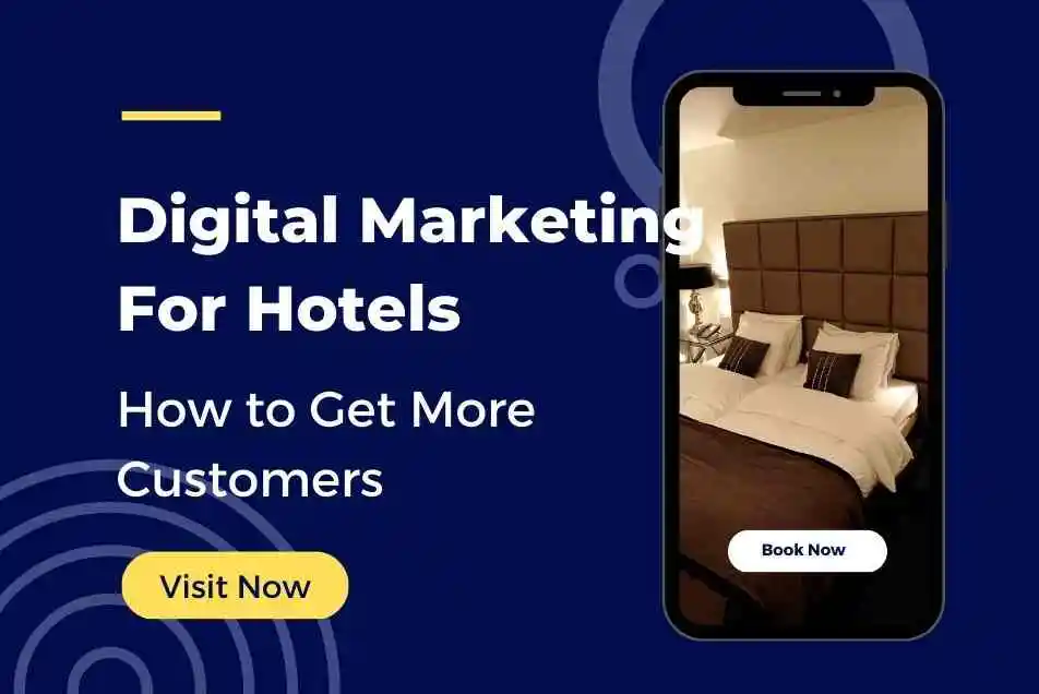 Digital Marketing for Hotels How to Get More Customers